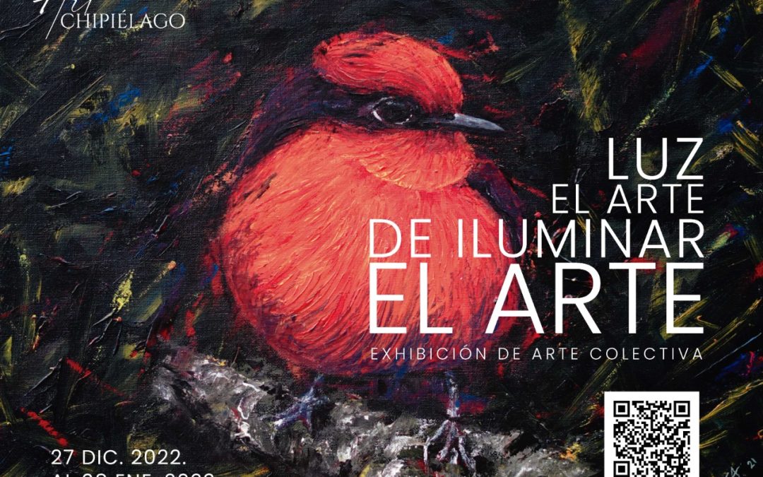 Exposición colectiva “Luz, el arte de iluminar el arte”
